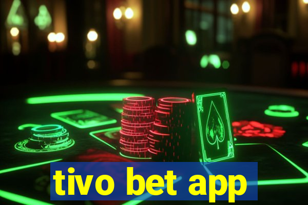 tivo bet app